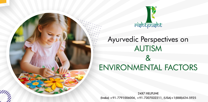 Ayurvedic Perspectives on Autism and Environmental Factors