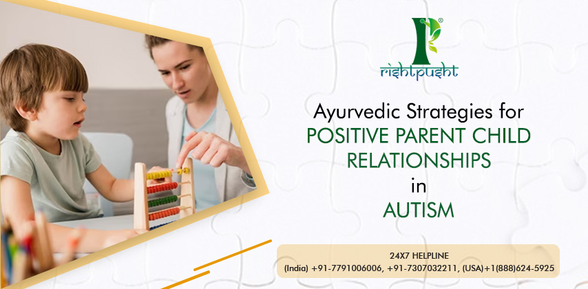 Ayurvedic Strategies for Promoting Positive Parent Child Relationships in Autism